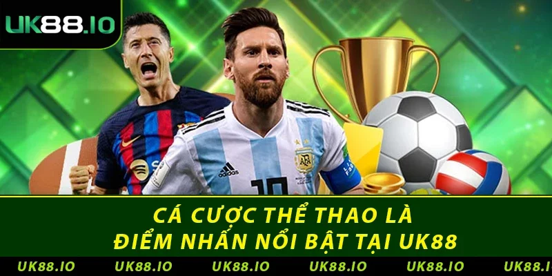 UK88 23 Cá cược thể thao là điểm nhấn nổi bật tại UK88